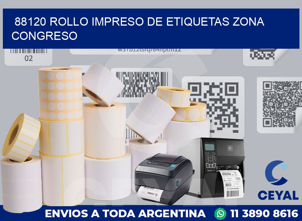 88120 ROLLO IMPRESO DE ETIQUETAS ZONA CONGRESO