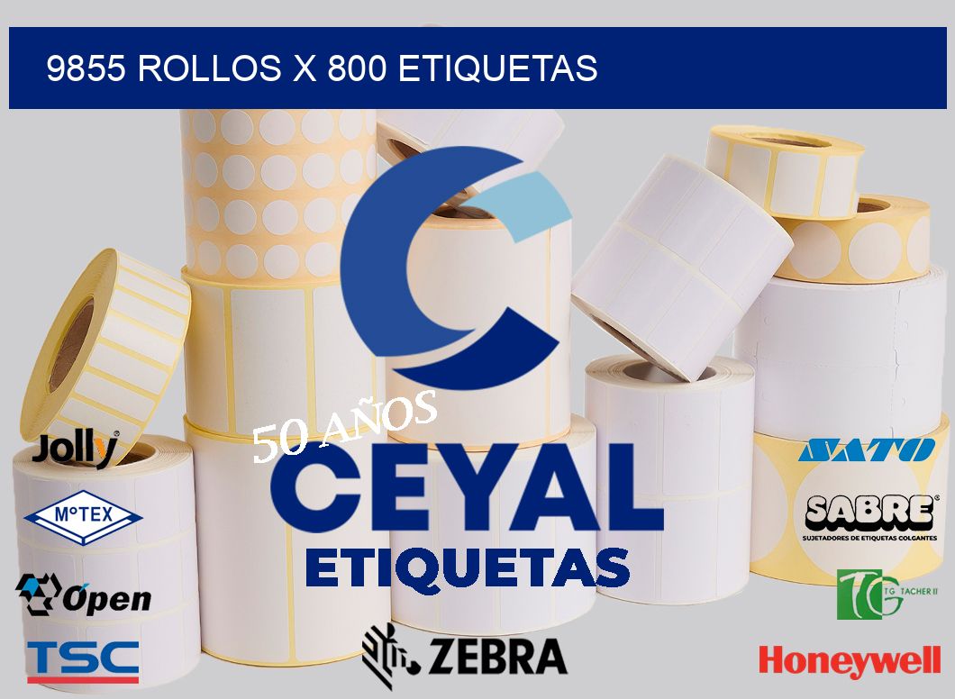 9855 Rollos x 800 etiquetas