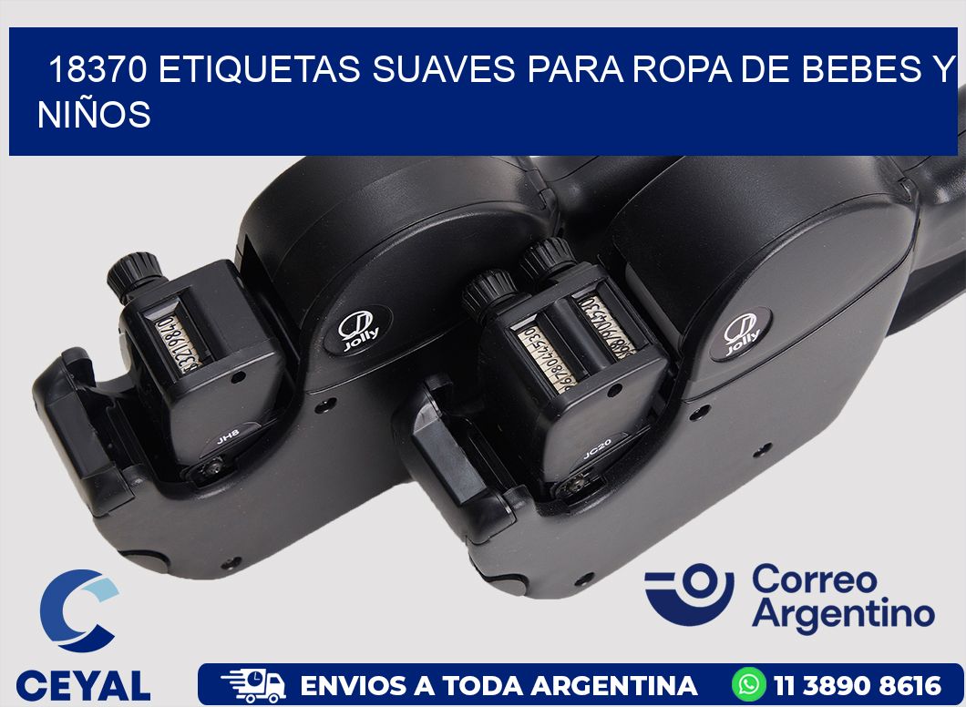 18370 ETIQUETAS SUAVES PARA ROPA DE BEBES Y NIÑOS