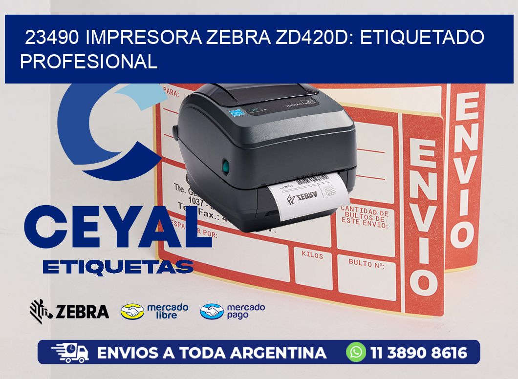 23490 Impresora Zebra ZD420D: Etiquetado Profesional