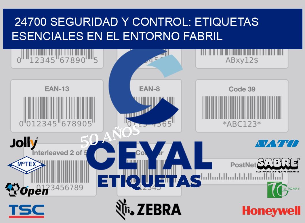 24700 Seguridad y Control: Etiquetas Esenciales en el Entorno Fabril
