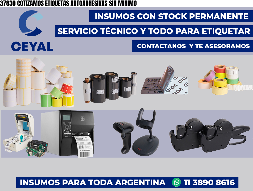 37830 COTIZAMOS ETIQUETAS AUTOADHESIVAS SIN MINIMO