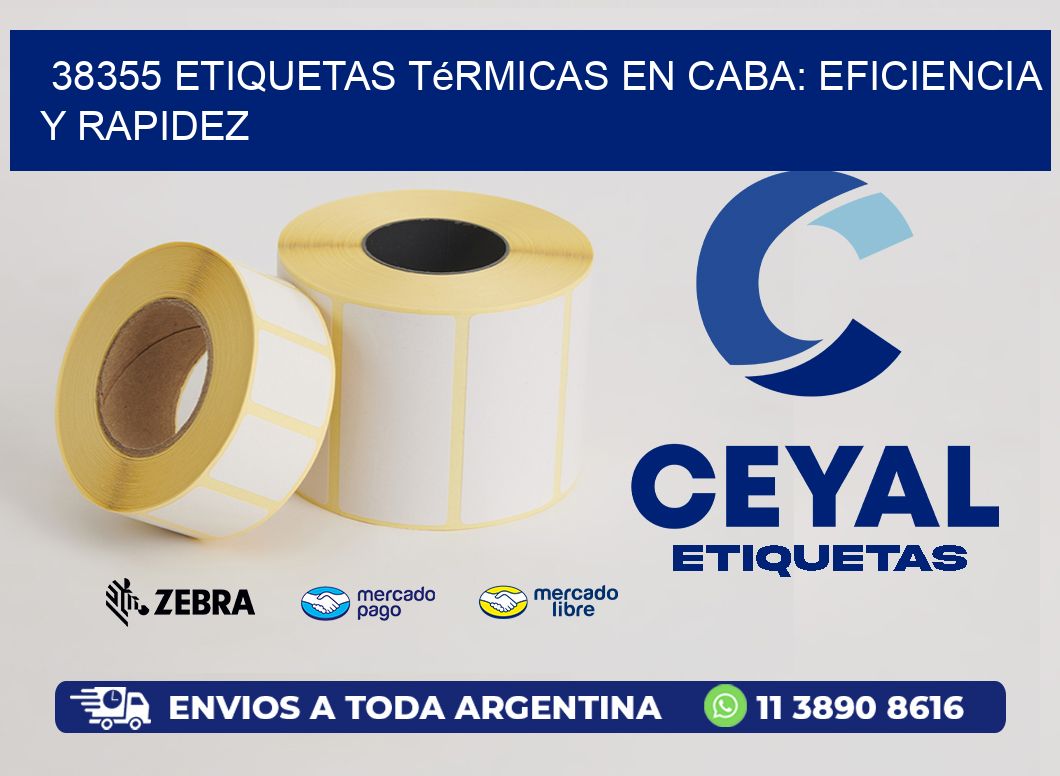 38355 Etiquetas Térmicas en CABA: Eficiencia y Rapidez