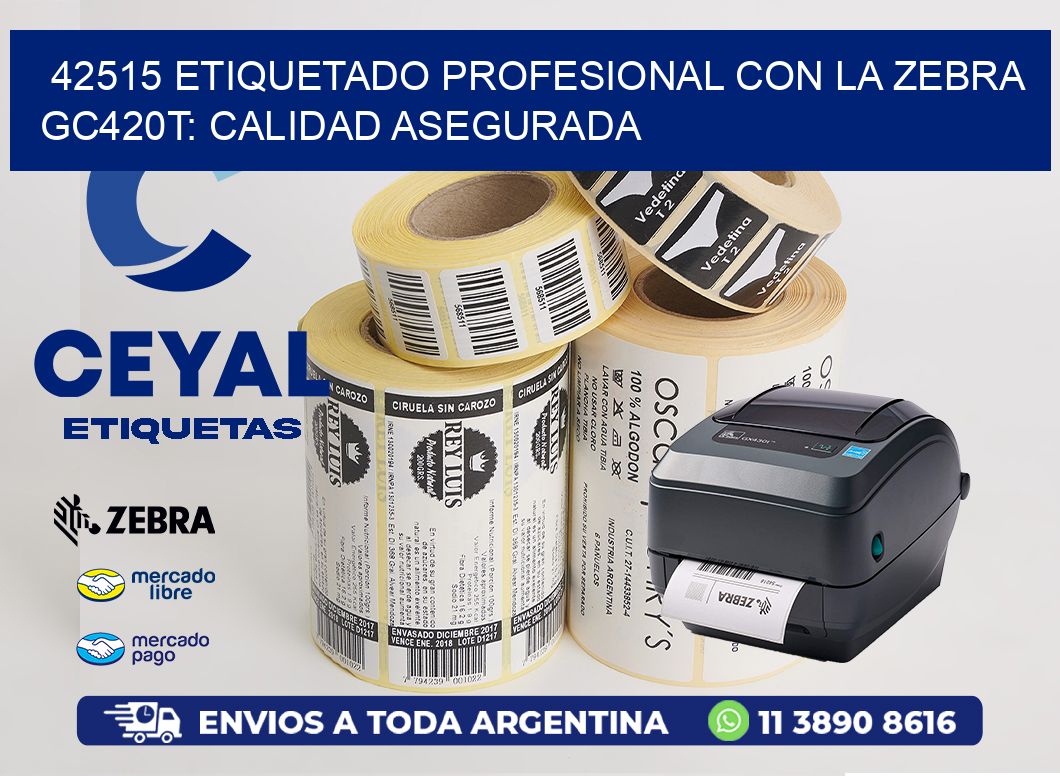 42515 Etiquetado Profesional con la Zebra GC420T: Calidad Asegurada