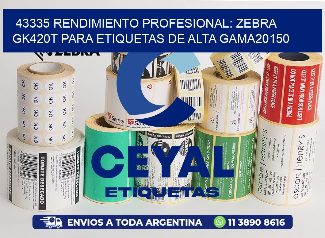 43335 Rendimiento Profesional: Zebra GK420T para Etiquetas de Alta Gama20150