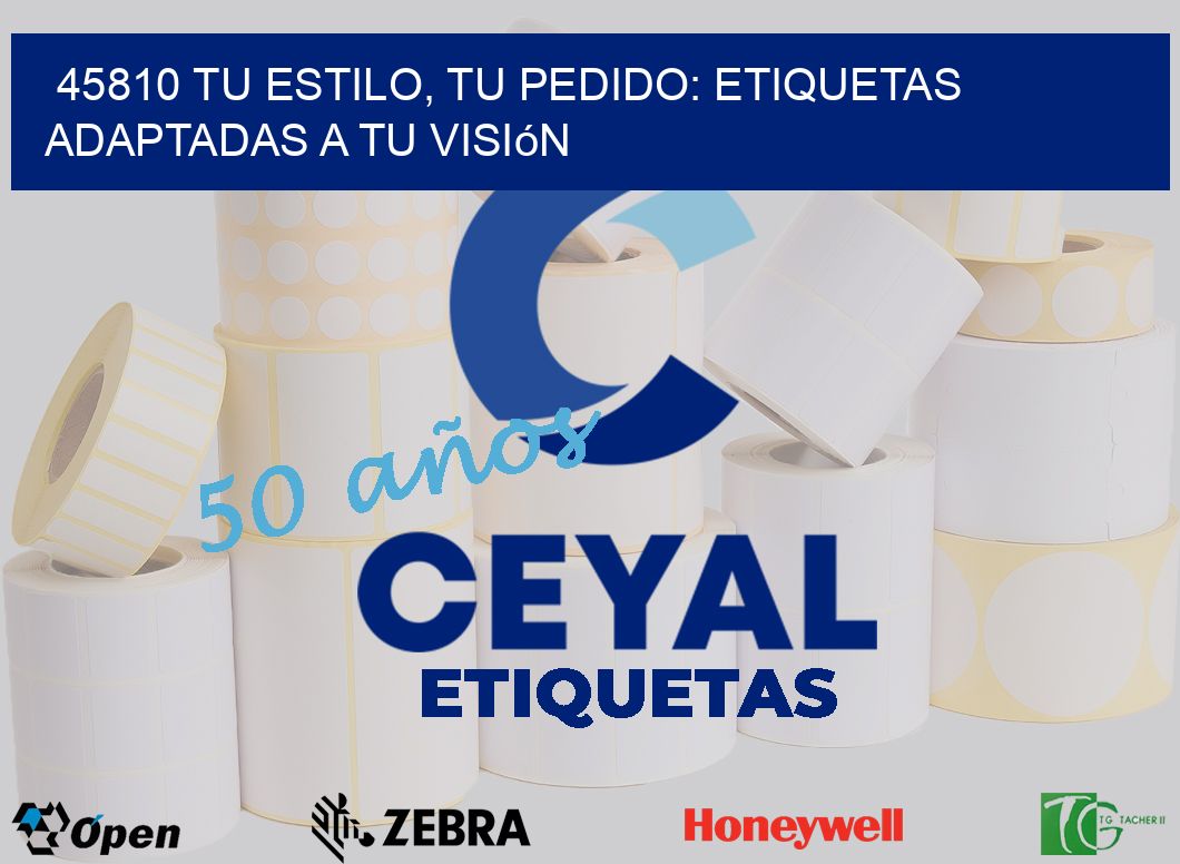 45810 Tu Estilo, Tu Pedido: Etiquetas Adaptadas a tu Visión