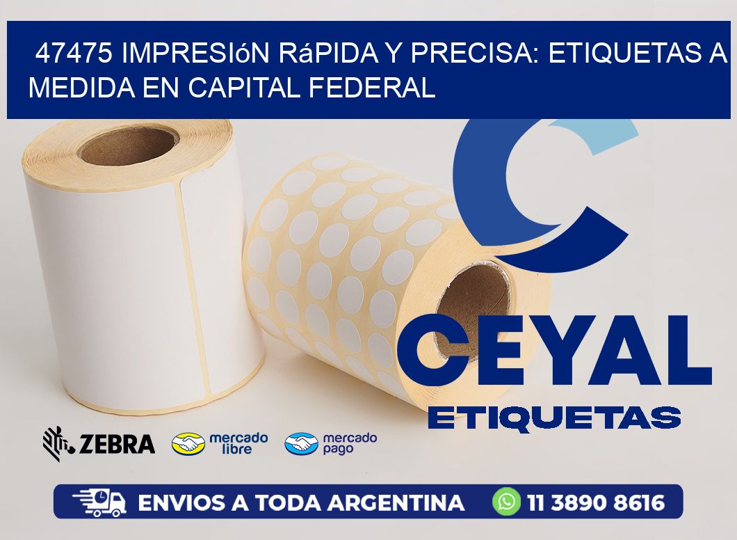 47475 Impresión Rápida y Precisa: Etiquetas a Medida en Capital Federal