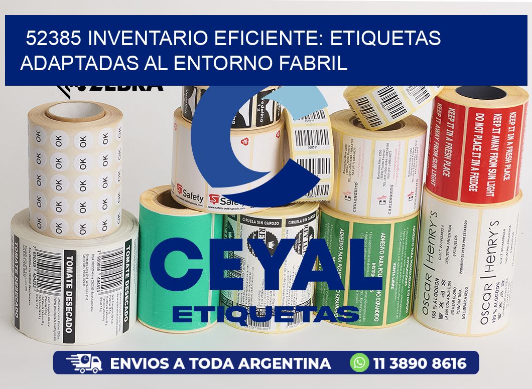 52385 Inventario Eficiente: Etiquetas Adaptadas al Entorno Fabril