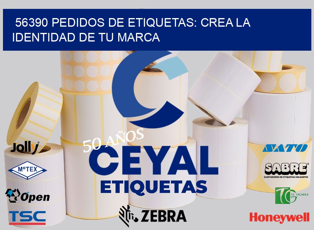 56390 Pedidos de Etiquetas: Crea la Identidad de tu Marca