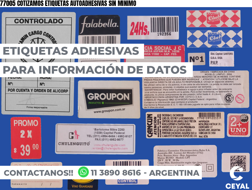 77005 COTIZAMOS ETIQUETAS AUTOADHESIVAS SIN MINIMO