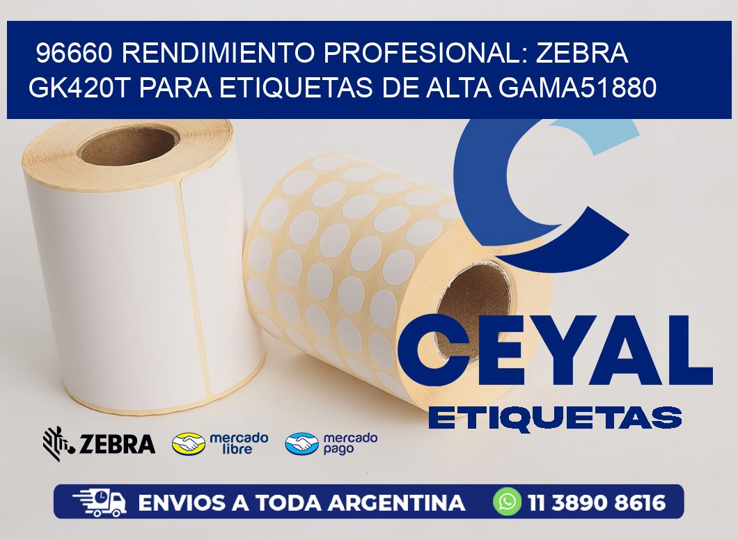 96660 Rendimiento Profesional: Zebra GK420T para Etiquetas de Alta Gama51880