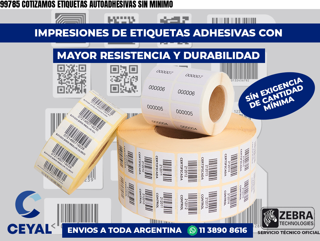 99785 COTIZAMOS ETIQUETAS AUTOADHESIVAS SIN MINIMO
