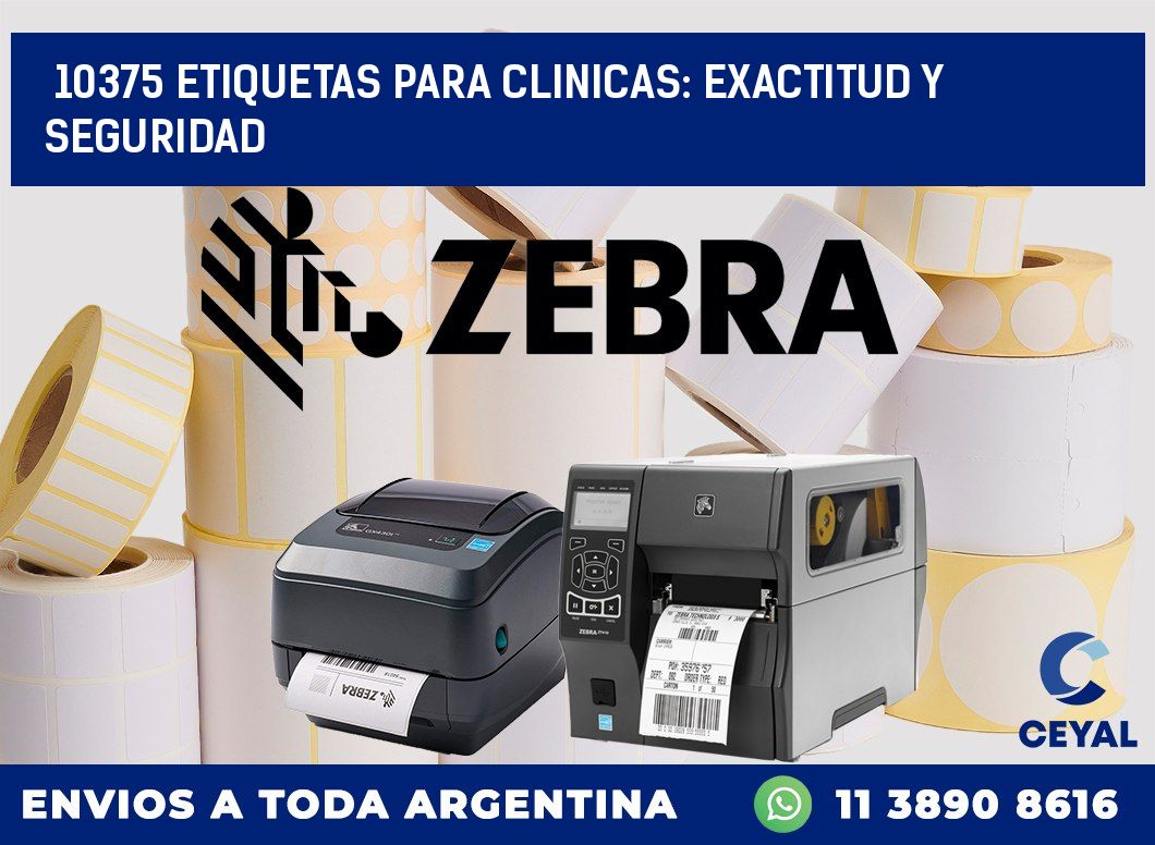10375 ETIQUETAS PARA CLINICAS: EXACTITUD Y SEGURIDAD