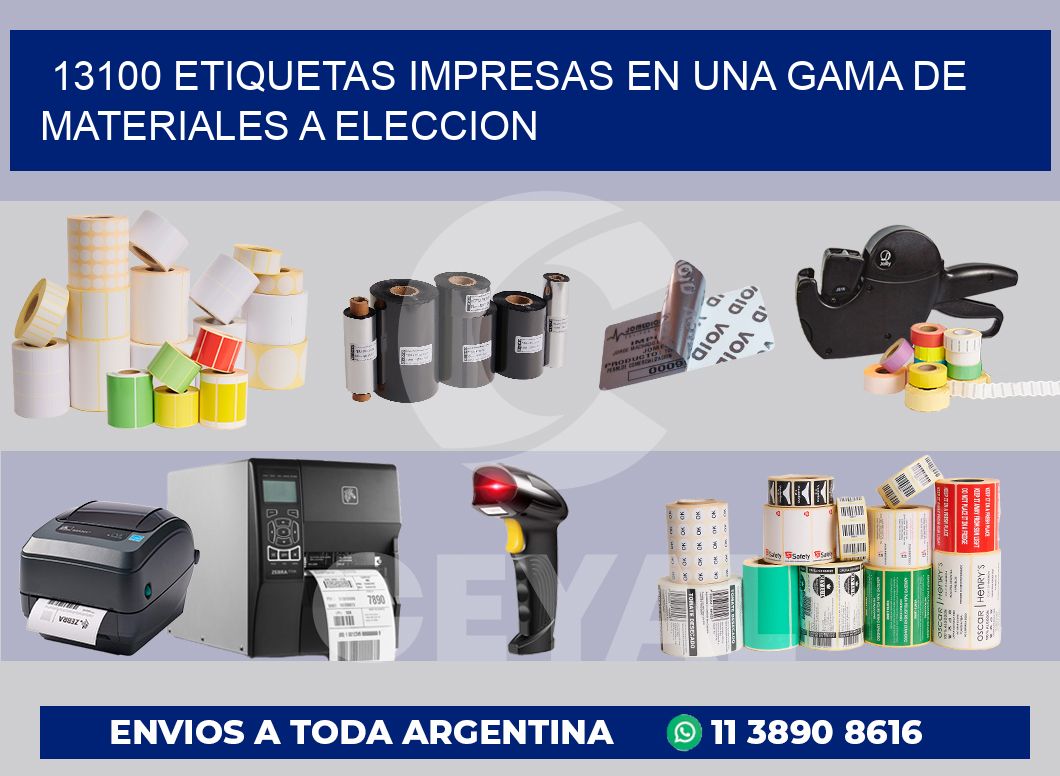 13100 ETIQUETAS IMPRESAS EN UNA GAMA DE MATERIALES A ELECCION