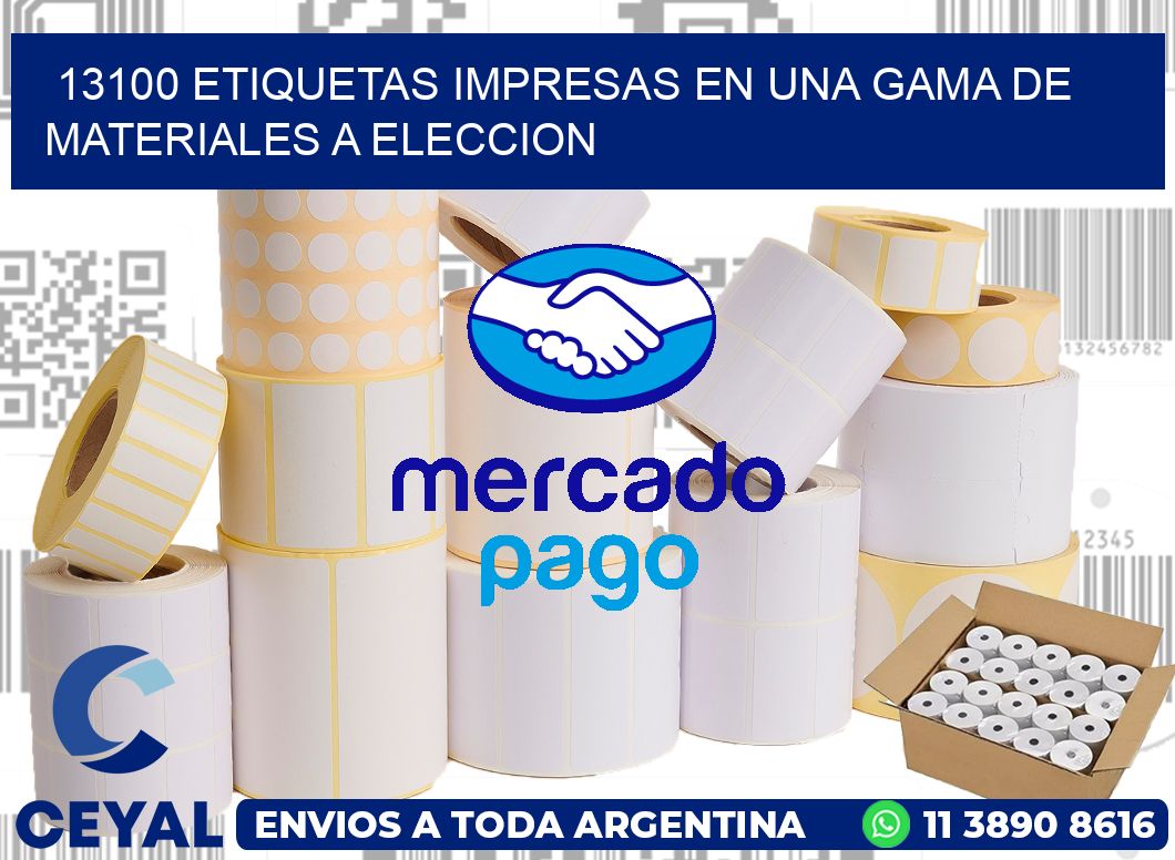 13100 ETIQUETAS IMPRESAS EN UNA GAMA DE MATERIALES A ELECCION