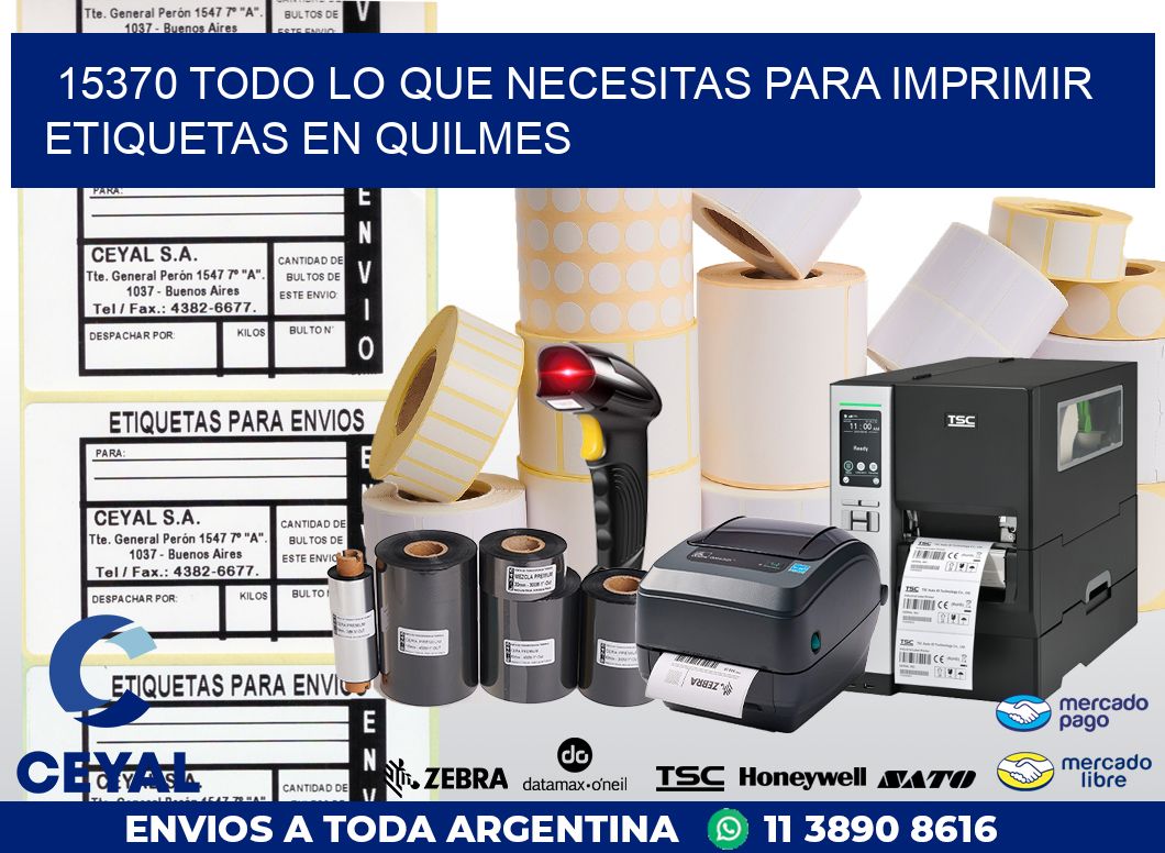 15370 TODO LO QUE NECESITAS PARA IMPRIMIR ETIQUETAS EN QUILMES
