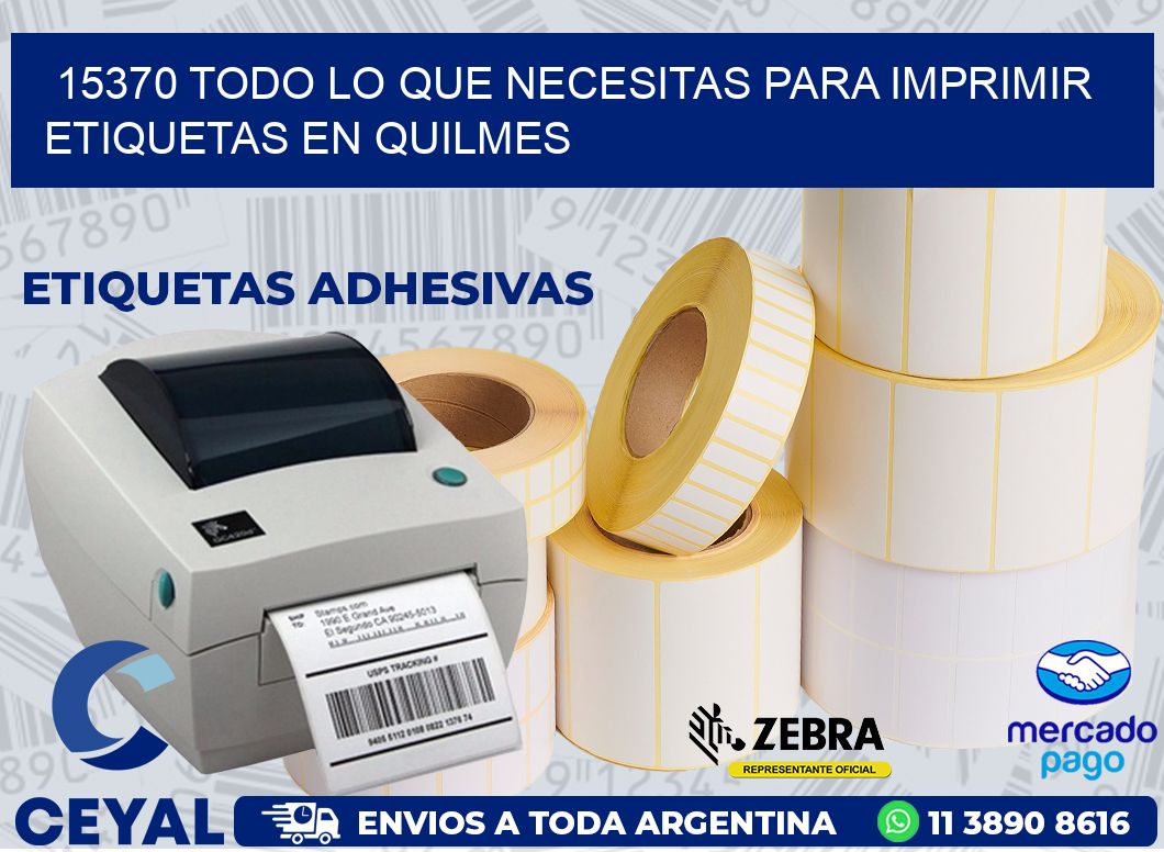 15370 TODO LO QUE NECESITAS PARA IMPRIMIR ETIQUETAS EN QUILMES