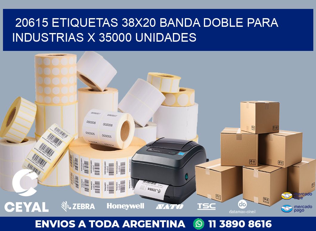 20615 ETIQUETAS 38X20 BANDA DOBLE PARA INDUSTRIAS X 35000 UNIDADES