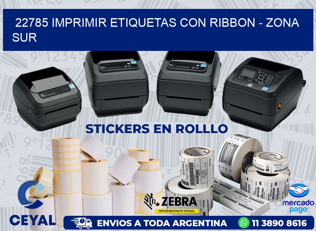 22785 IMPRIMIR ETIQUETAS CON RIBBON - ZONA SUR