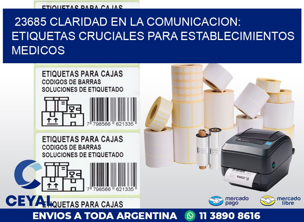 23685 CLARIDAD EN LA COMUNICACION: ETIQUETAS CRUCIALES PARA ESTABLECIMIENTOS MEDICOS