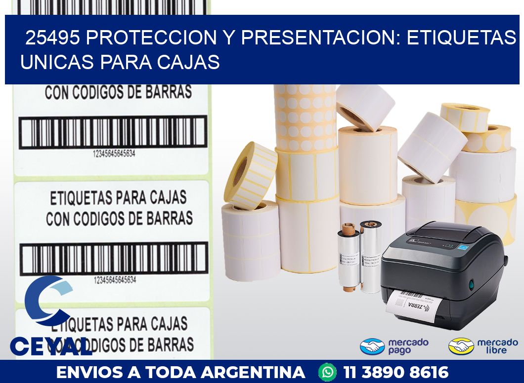 25495 PROTECCION Y PRESENTACION: ETIQUETAS UNICAS PARA CAJAS