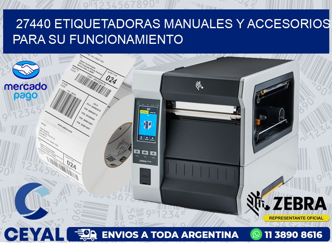 27440 ETIQUETADORAS MANUALES Y ACCESORIOS PARA SU FUNCIONAMIENTO