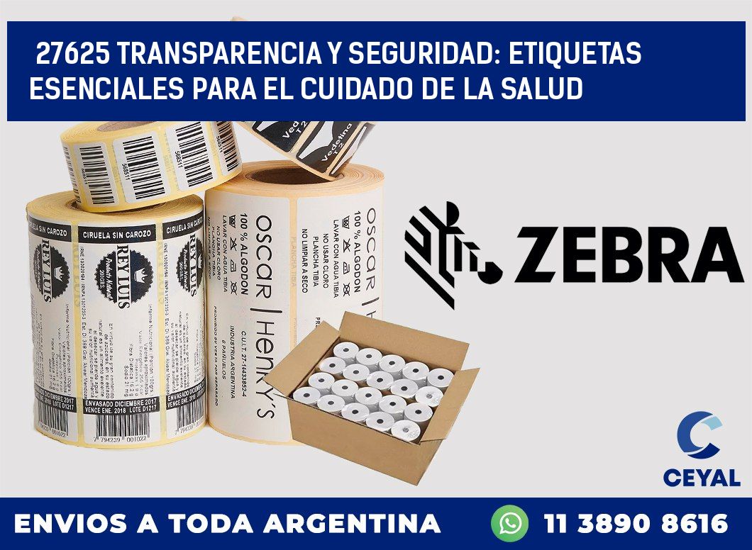 27625 TRANSPARENCIA Y SEGURIDAD: ETIQUETAS ESENCIALES PARA EL CUIDADO DE LA SALUD