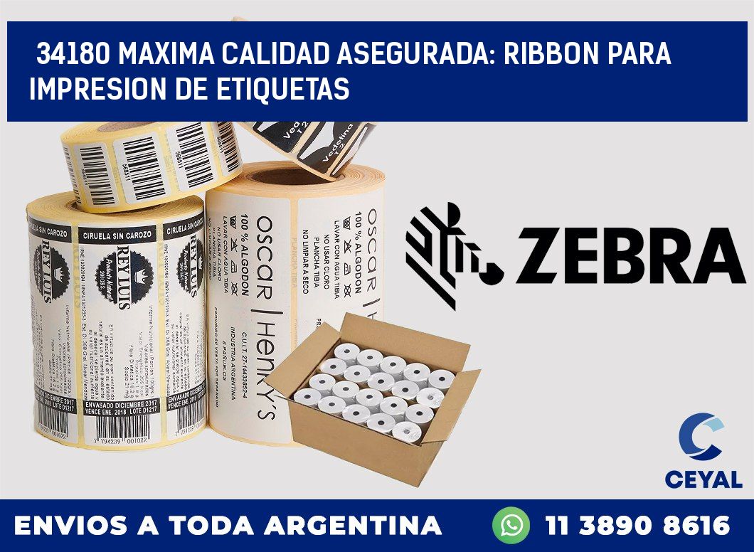 34180 MAXIMA CALIDAD ASEGURADA: RIBBON PARA IMPRESION DE ETIQUETAS