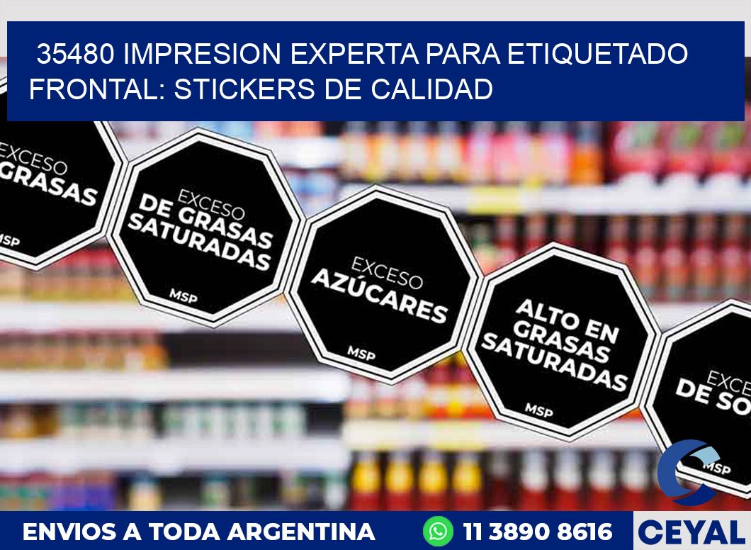 35480 IMPRESION EXPERTA PARA ETIQUETADO FRONTAL: STICKERS DE CALIDAD