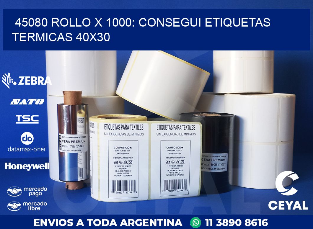 45080 ROLLO X 1000: CONSEGUI ETIQUETAS TERMICAS 40X30