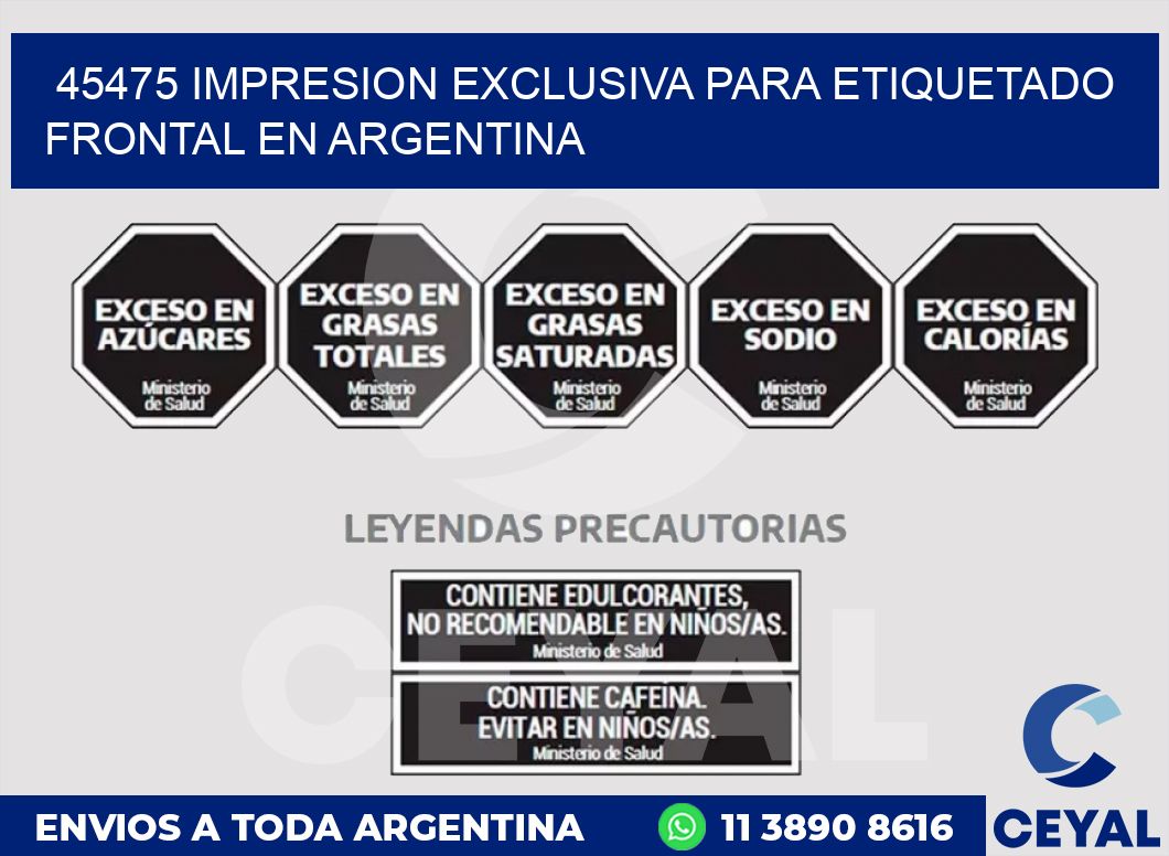 45475 IMPRESION EXCLUSIVA PARA ETIQUETADO FRONTAL EN ARGENTINA