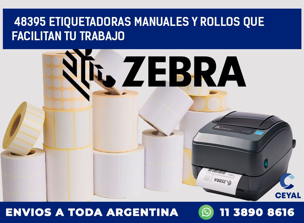 48395 ETIQUETADORAS MANUALES Y ROLLOS QUE FACILITAN TU TRABAJO