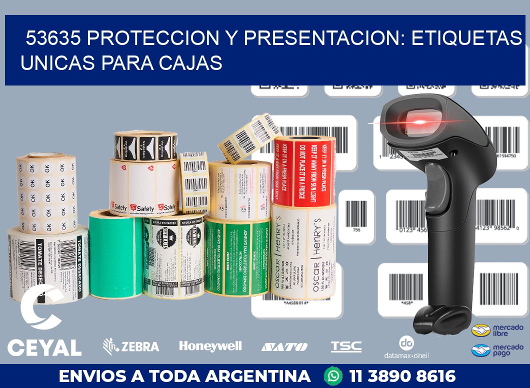 53635 PROTECCION Y PRESENTACION: ETIQUETAS UNICAS PARA CAJAS