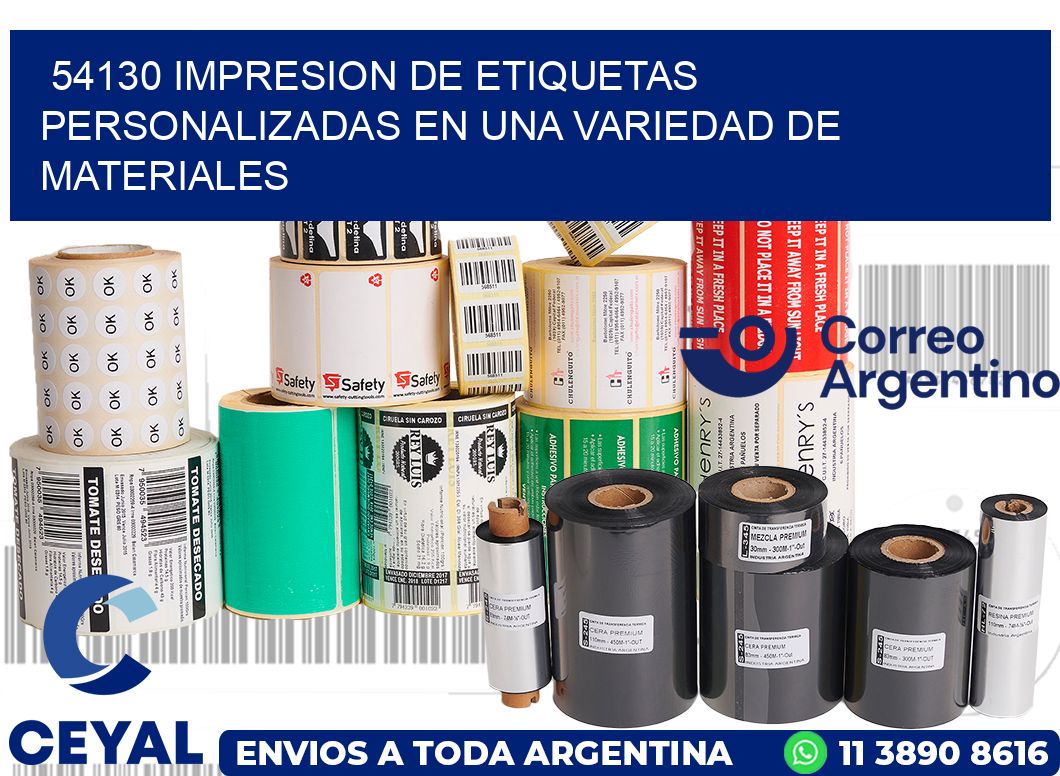 54130 IMPRESION DE ETIQUETAS PERSONALIZADAS EN UNA VARIEDAD DE MATERIALES