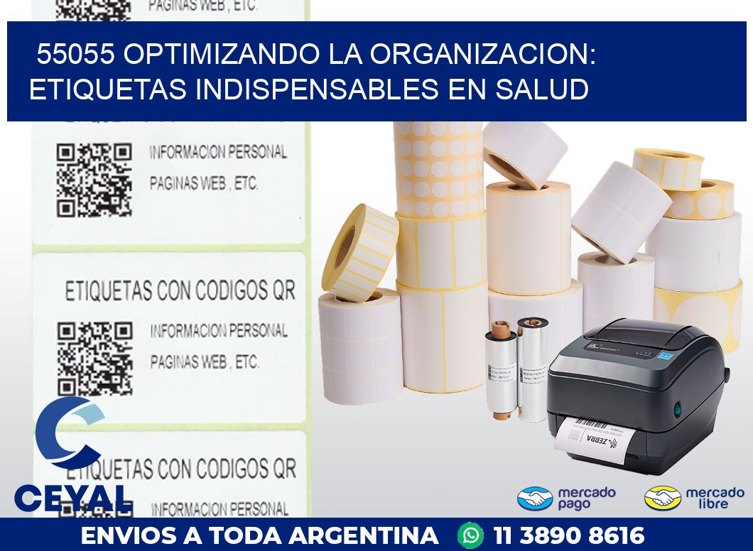 55055 OPTIMIZANDO LA ORGANIZACION: ETIQUETAS INDISPENSABLES EN SALUD