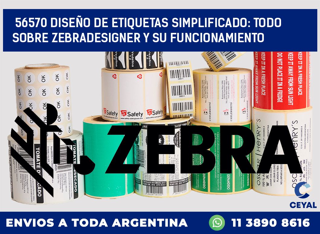 56570 DISEÑO DE ETIQUETAS SIMPLIFICADO: TODO SOBRE ZEBRADESIGNER Y SU FUNCIONAMIENTO