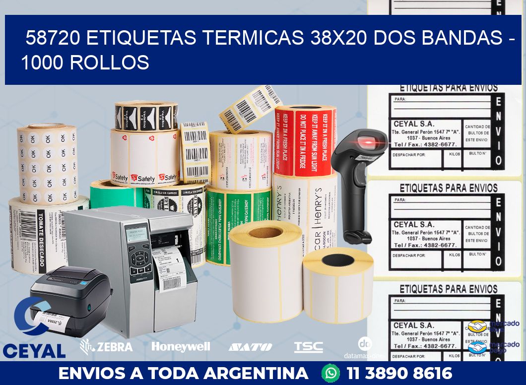 58720 ETIQUETAS TERMICAS 38X20 DOS BANDAS - 1000 ROLLOS