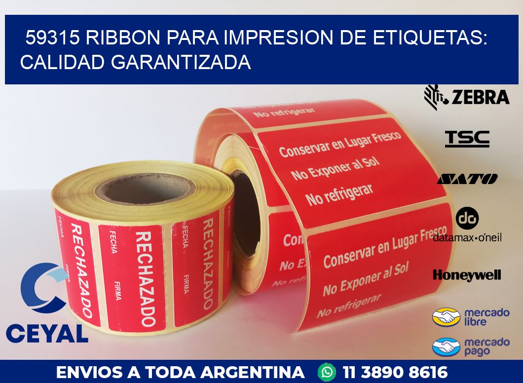 59315 RIBBON PARA IMPRESION DE ETIQUETAS: CALIDAD GARANTIZADA