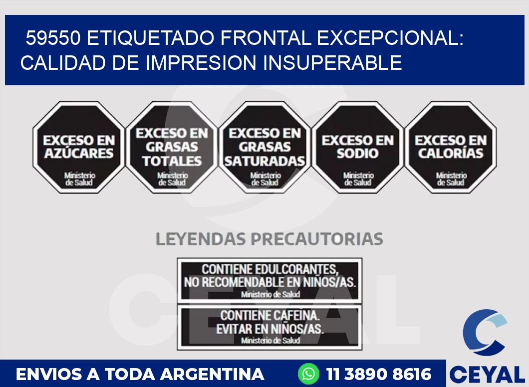 59550 ETIQUETADO FRONTAL EXCEPCIONAL: CALIDAD DE IMPRESION INSUPERABLE