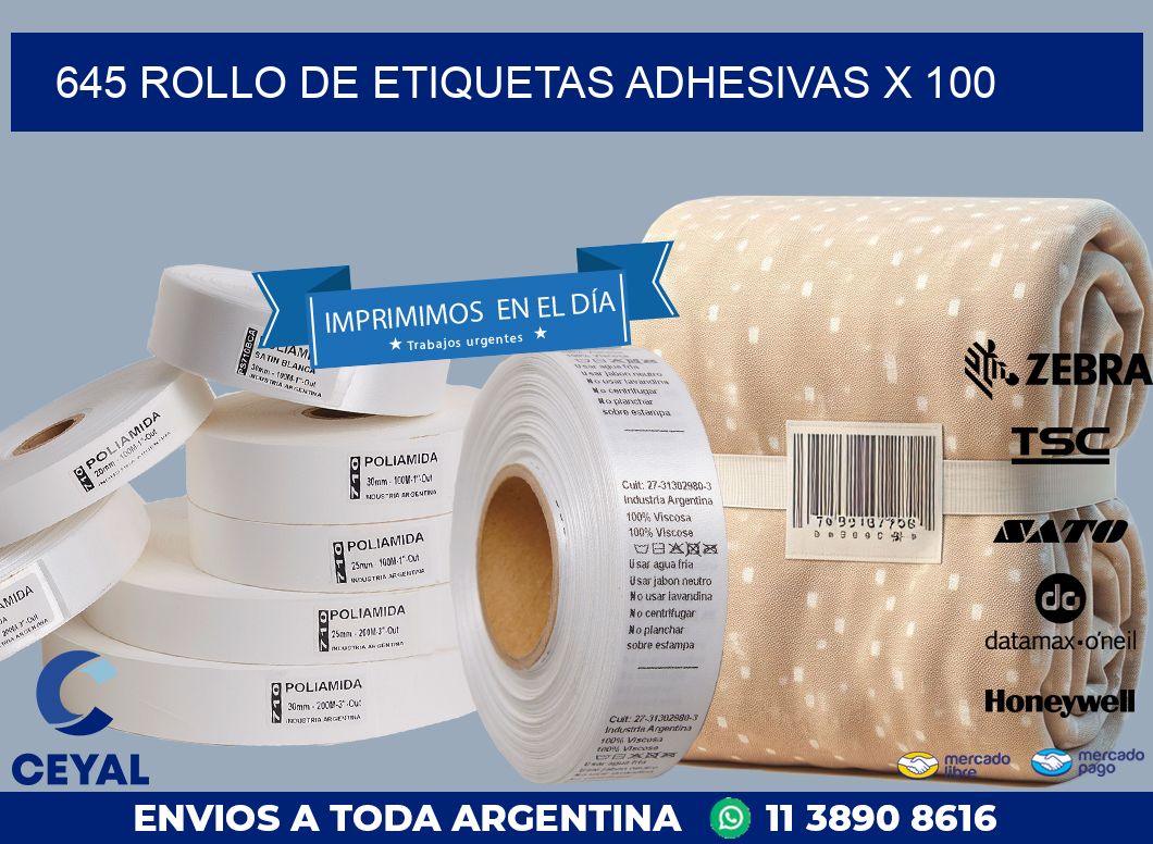 645 ROLLO DE ETIQUETAS ADHESIVAS X 100