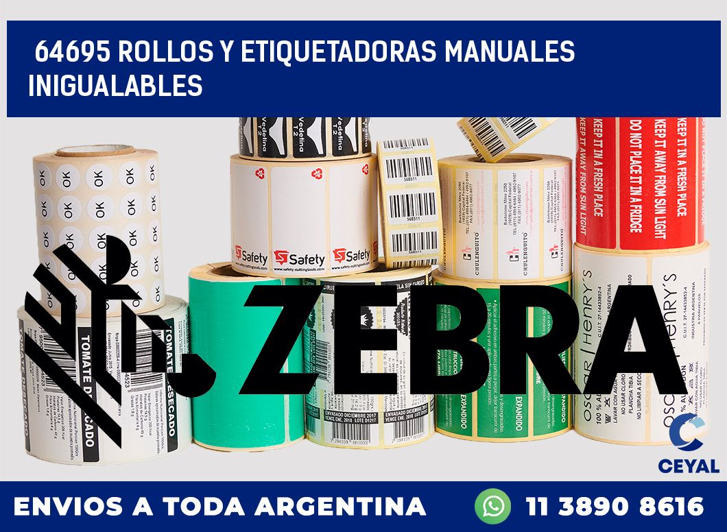 64695 ROLLOS Y ETIQUETADORAS MANUALES INIGUALABLES