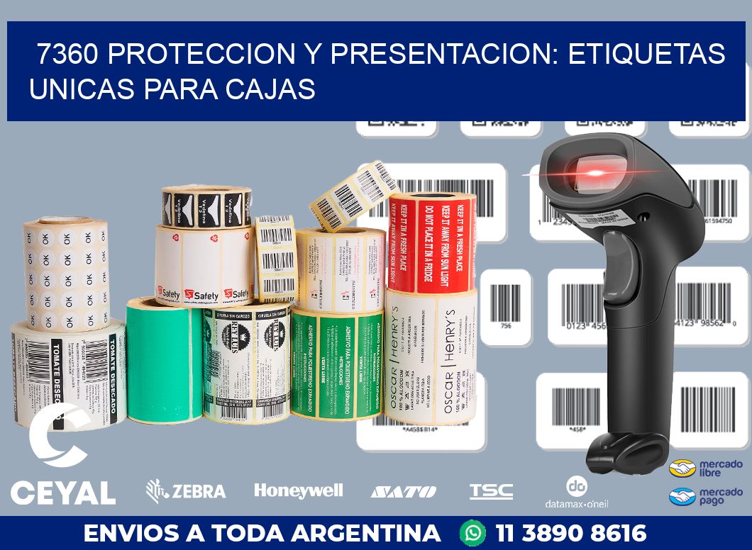 7360 PROTECCION Y PRESENTACION: ETIQUETAS UNICAS PARA CAJAS