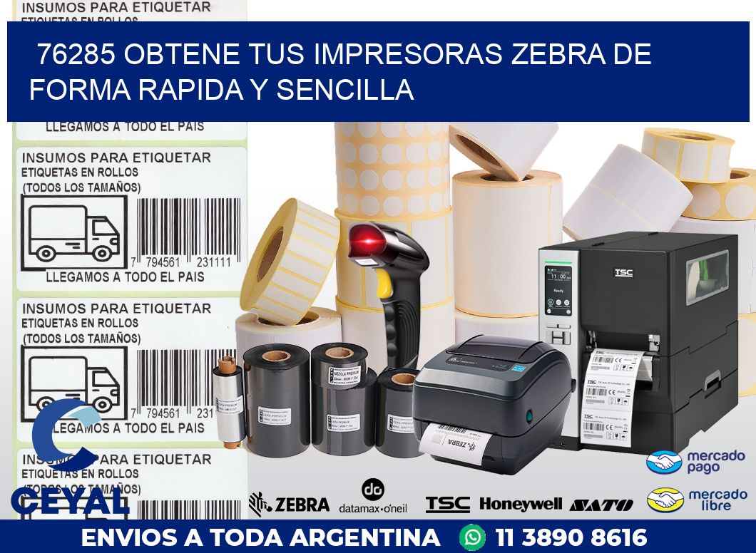 76285 OBTENE TUS IMPRESORAS ZEBRA DE FORMA RAPIDA Y SENCILLA