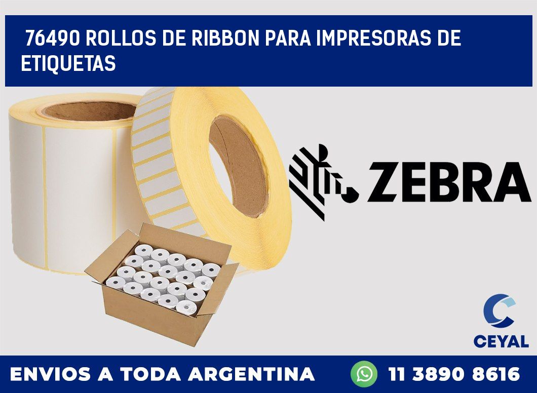 76490 ROLLOS DE RIBBON PARA IMPRESORAS DE ETIQUETAS