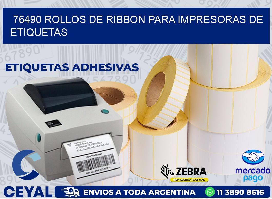 76490 ROLLOS DE RIBBON PARA IMPRESORAS DE ETIQUETAS
