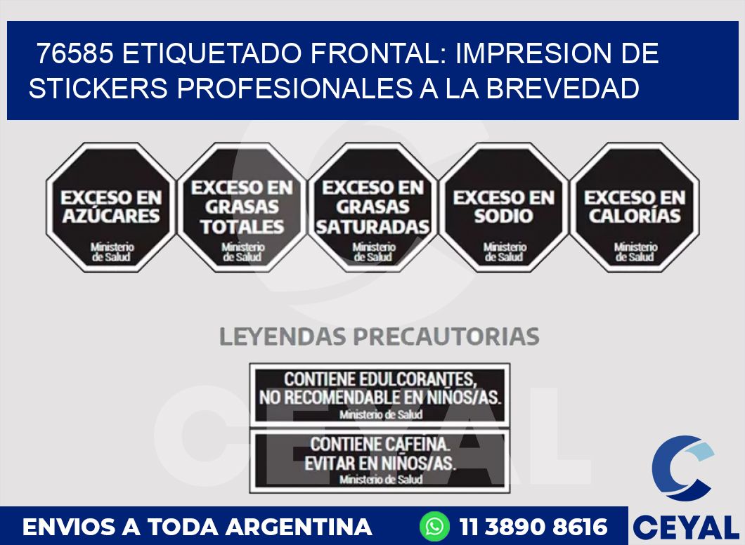 76585 ETIQUETADO FRONTAL: IMPRESION DE STICKERS PROFESIONALES A LA BREVEDAD