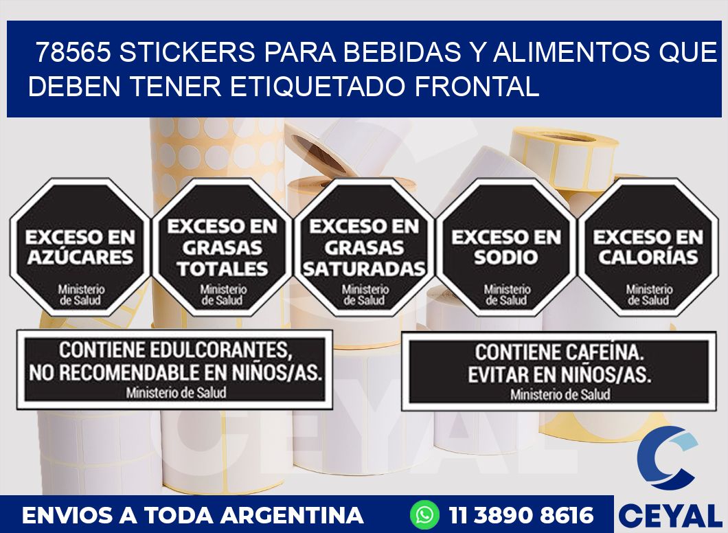 78565 STICKERS PARA BEBIDAS Y ALIMENTOS QUE DEBEN TENER ETIQUETADO FRONTAL