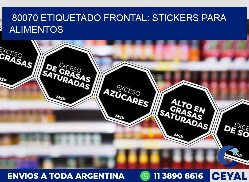 80070 ETIQUETADO FRONTAL: STICKERS PARA ALIMENTOS