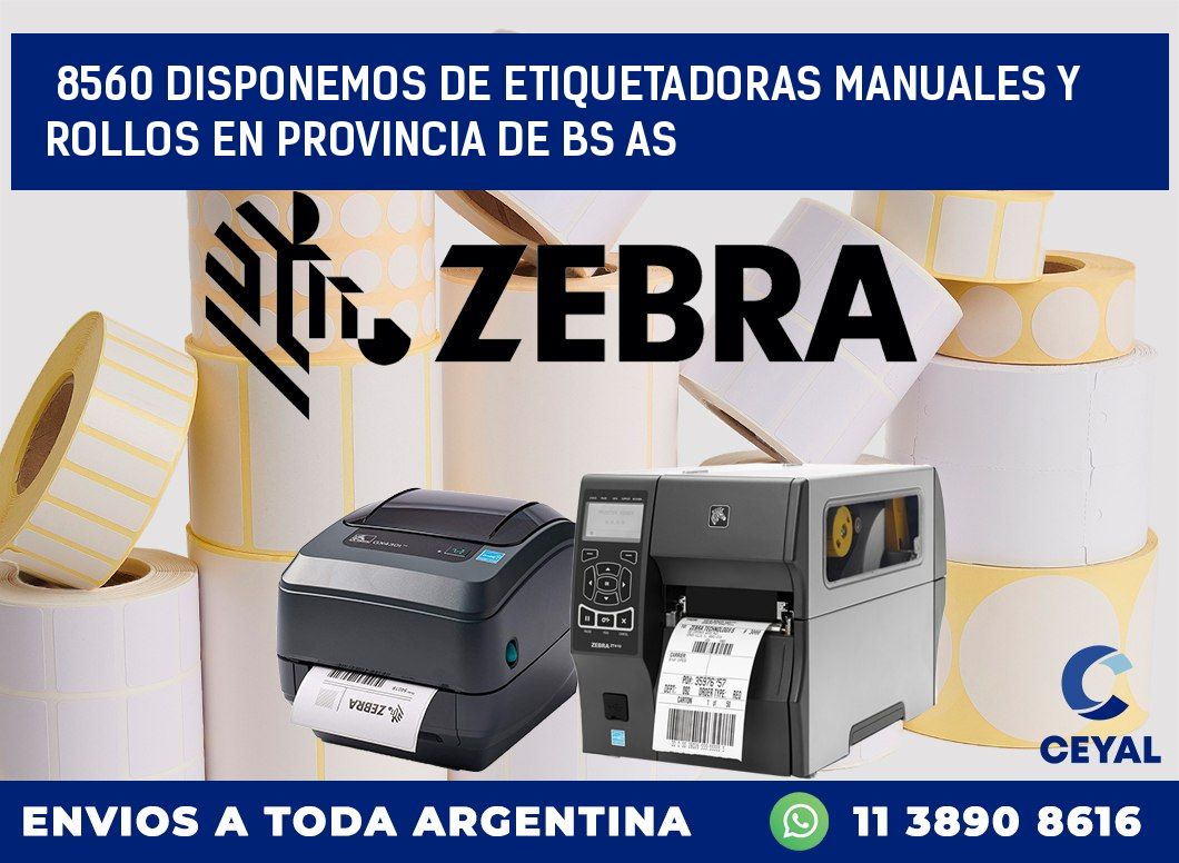 8560 DISPONEMOS DE ETIQUETADORAS MANUALES Y ROLLOS EN PROVINCIA DE BS AS