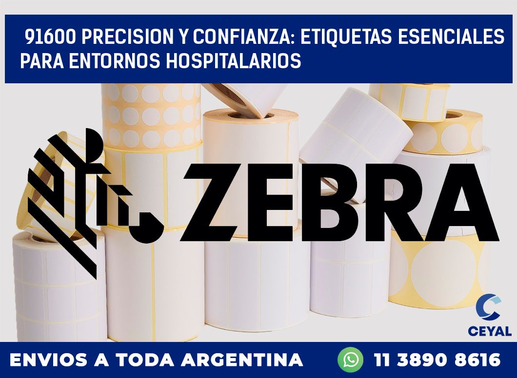 91600 PRECISION Y CONFIANZA: ETIQUETAS ESENCIALES PARA ENTORNOS HOSPITALARIOS